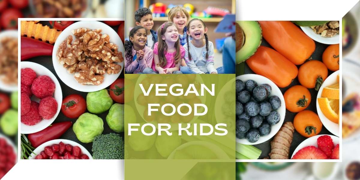 Vegan Food for Kids